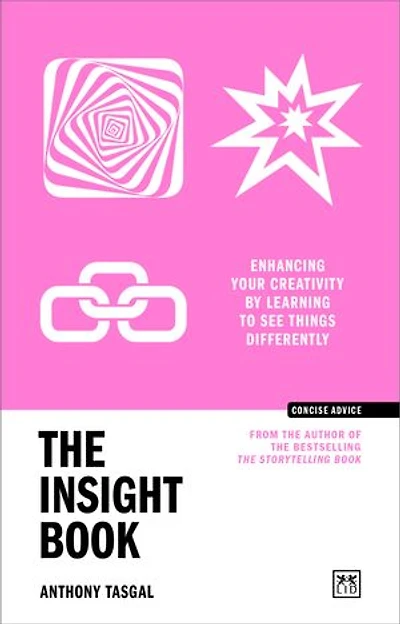 The Insight Book: Enhancing your creativity by learning to see things differently