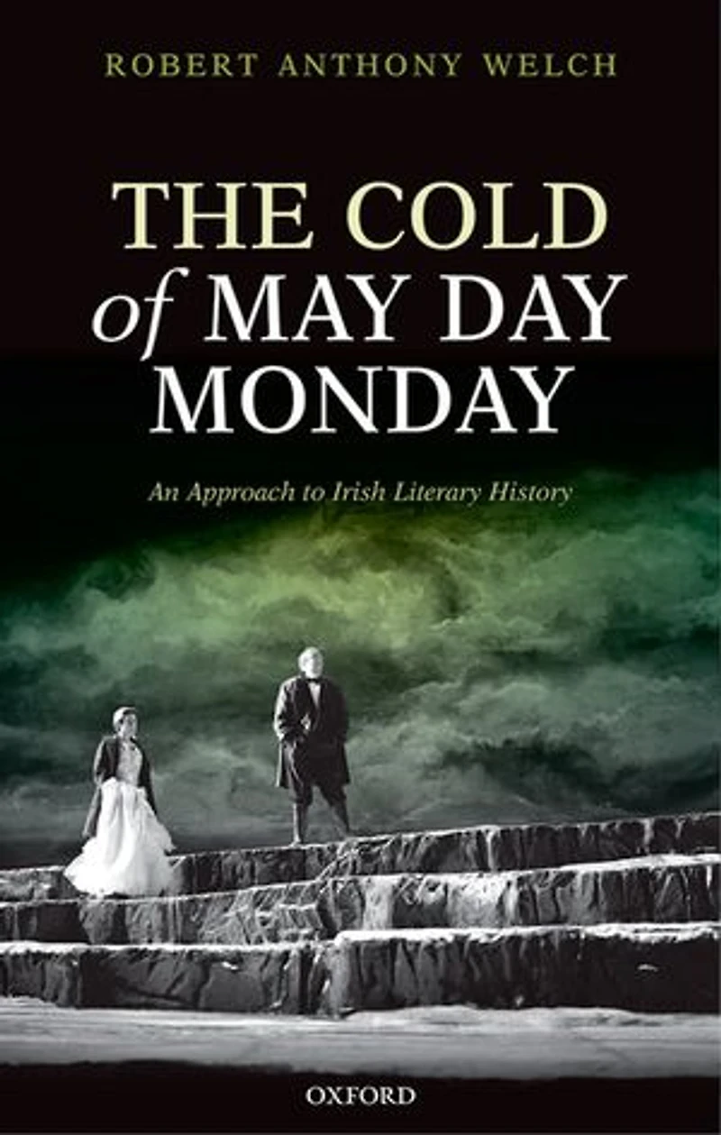 The Cold of May Day Monday: An Approach to Irish Literary History
