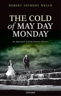 The Cold of May Day Monday: An Approach to Irish Literary History