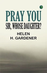 Pray You, Sir, Whose Daughter?