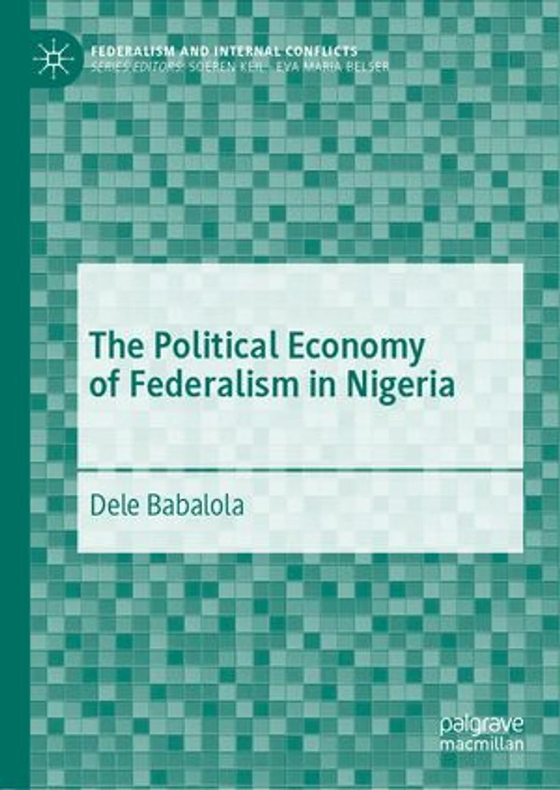 The Political Economy of Federalism Nigeria