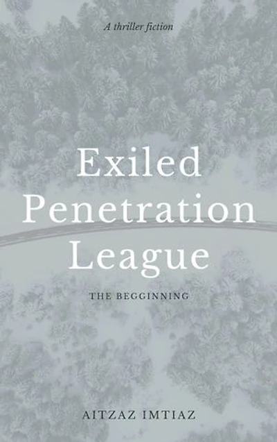 Exiled Penetration League: The Begginning