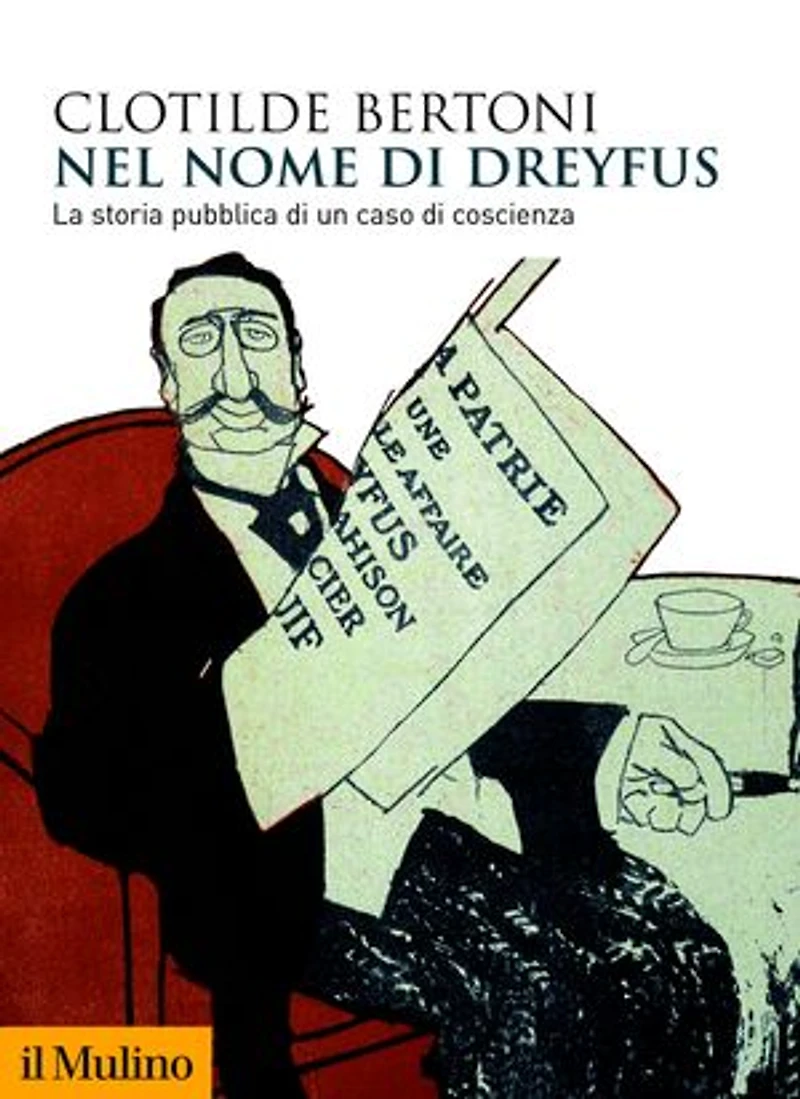 Nel nome di Dreyfus: La storia pubblica di un caso di coscienza