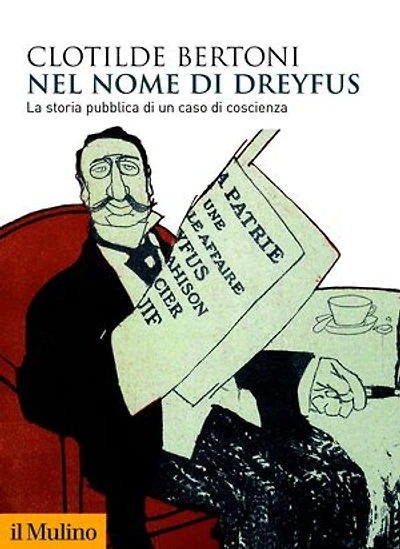 Nel nome di Dreyfus: La storia pubblica di un caso di coscienza