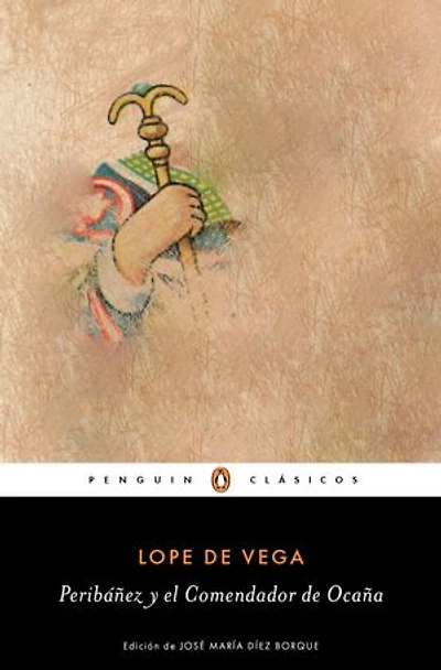 Peribáñez y el Comendador de Ocaña (Los mejores clásicos)