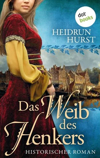 Das Weib des Henkers: Historischer Roman – Band 3 der großen Straßburg-Saga über die unmögliche Liebe einer Heilerin und eines Scharfrichters in den dunklen Zeiten des Mittelalters