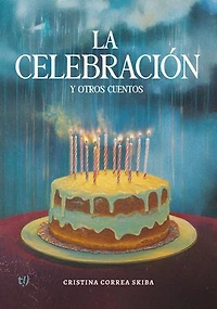 La celebración y otros cuentos