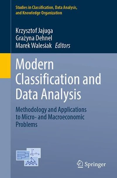 Modern Classification and Data Analysis: Methodology Applications to Micro- Macroeconomic Problems