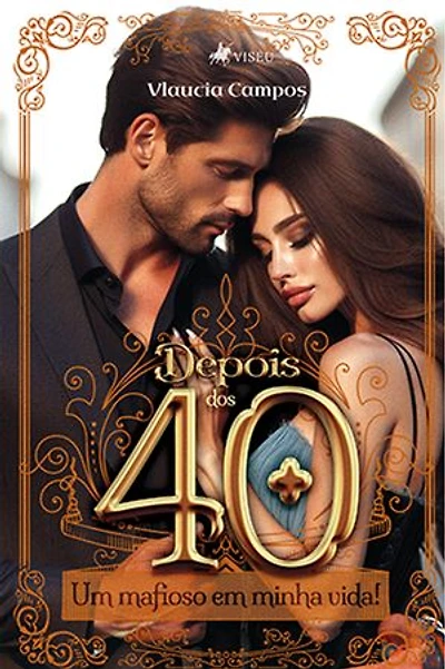 Depois dos 40: Um mafioso em minha vida!