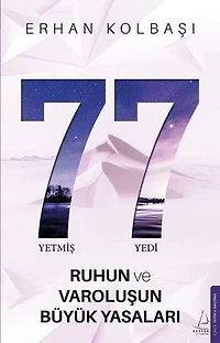 77 - Ruhun ve Varoluşun Büyük Yasaları