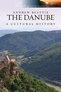 The Danube: A Cultural History