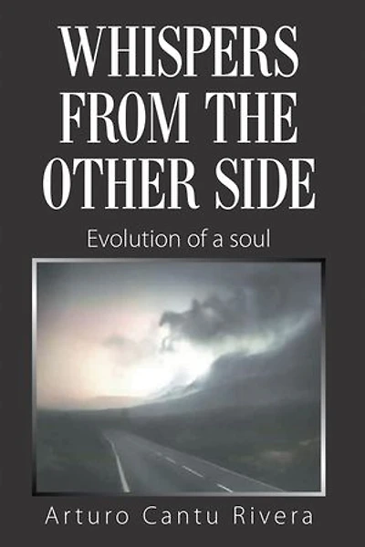 Whispers From The Other Side: Evolution Of A Soul