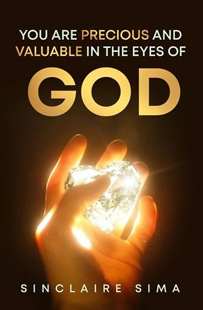 You are Precious and Valuable in the eyes of God