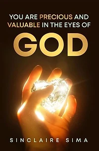 You are Precious and Valuable in the eyes of God