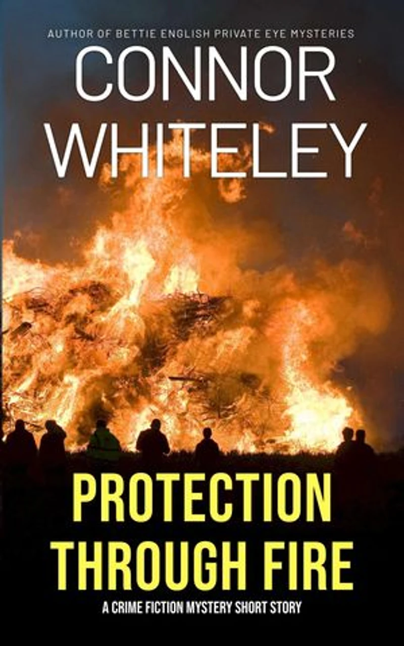 Protection Through Fire: A Crime Fiction Mystery Short Story