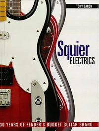 Squier Electrics: 30 Years Of Fender's Budget Guitar Brand