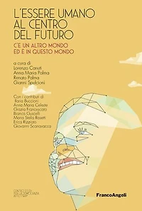 L'essere umano al centro del futuro.: C'è un altro mondo ed è in questo mondo