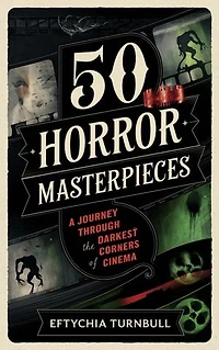 50 Horror Masterpieces: A Journey Through the Darkest Corners of Cinema