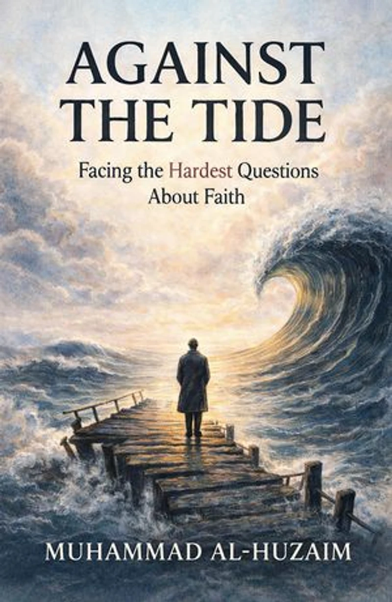 Against the Tide: Facing the Hardest Questions About Faith