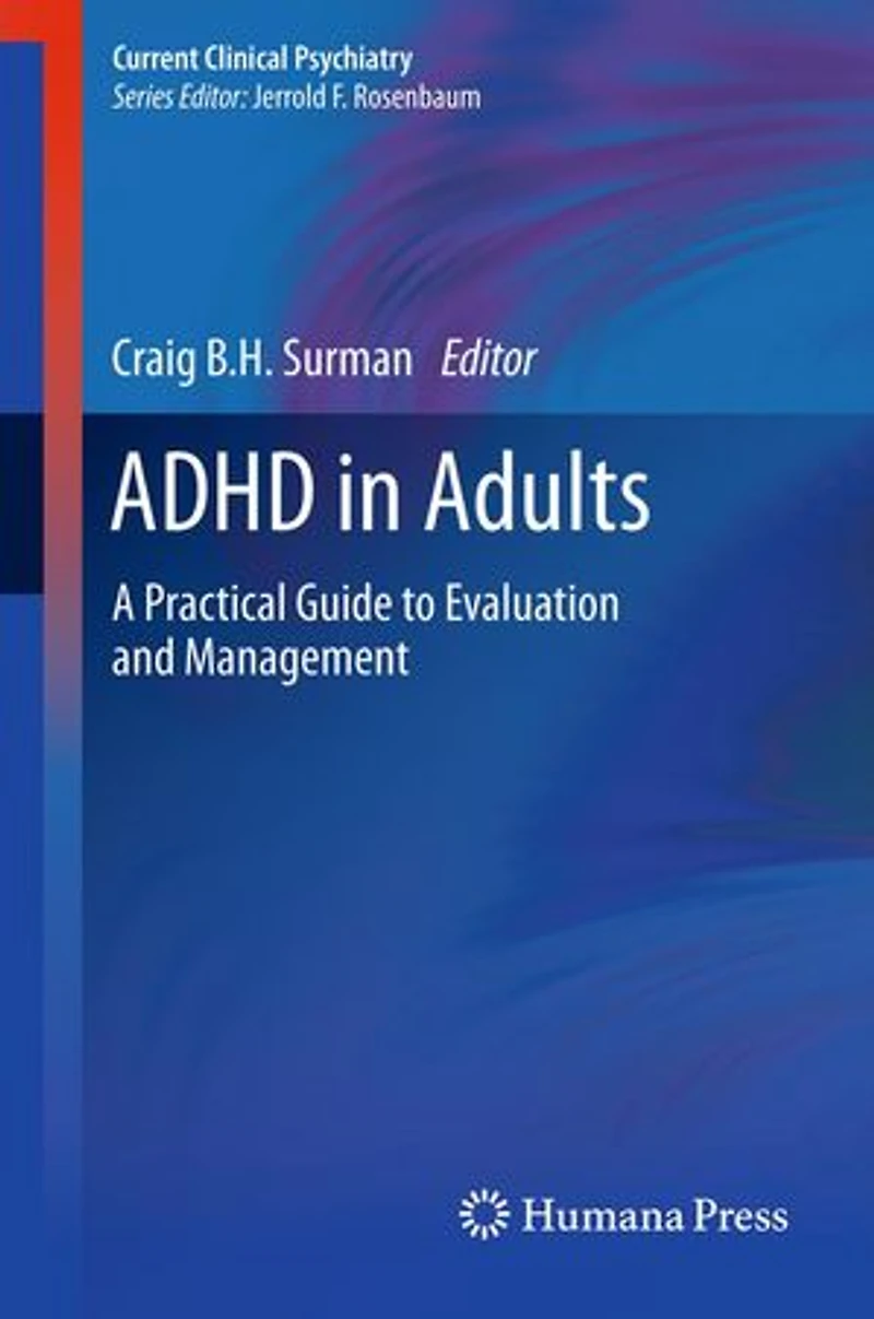 ADHD Adults: A Practical Guide to Evaluation and Management