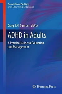 ADHD Adults: A Practical Guide to Evaluation and Management