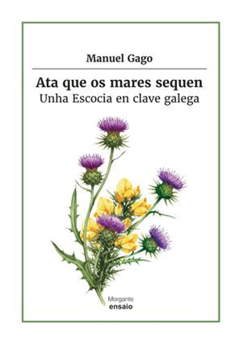 Ata que os mares sequen: Unha Escocia en clave galega