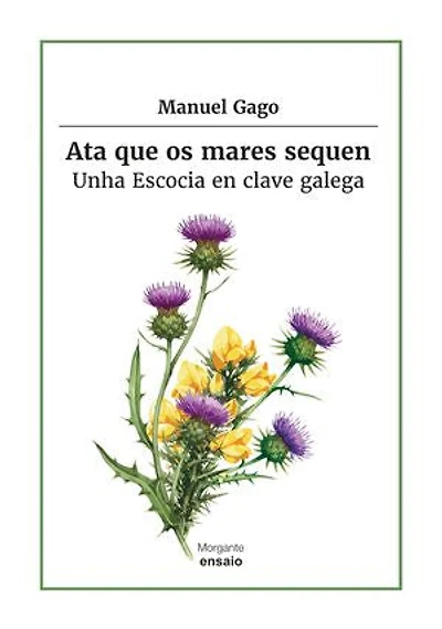 Ata que os mares sequen: Unha Escocia en clave galega