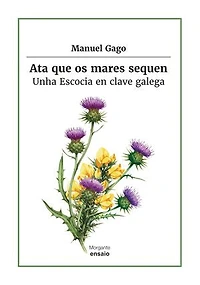 Ata que os mares sequen: Unha Escocia en clave galega