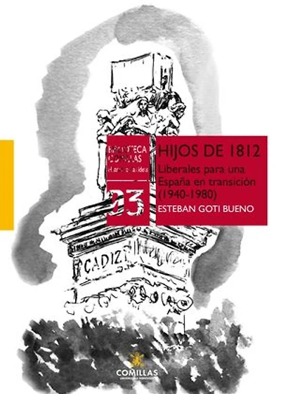 Hijos de 1812: Liberales para una España en transición (1940-1980)