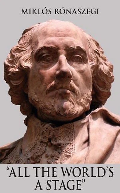 All The World's A Stage: Life of William Shakespeare - Sketch Novel