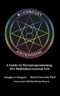 8-Circuit Ascension: A Guide to Metaprogramming the Multidimensional Self