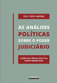 AS ANÁLISES POLÍTICAS SOBRE O PODER JUDICIÁRIO: LIÇÕES DA CIÊNCIA POLÍTICA NORTE-AMERICANA