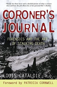 Coroner's Journal: Forensics And The Art Of Stalking Death