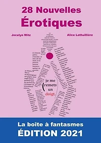 28 Nouvelles Érotiques.: La Boîte à Fantasmes. ÉDITION 2021
