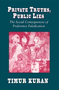 Private Truths, Public Lies: The Social Consequences of Preference Falsification