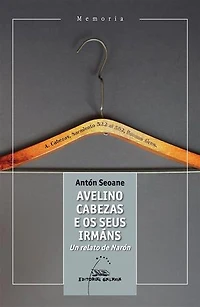 Avelino Cabezas e os seus irmáns: Un relato de Narón