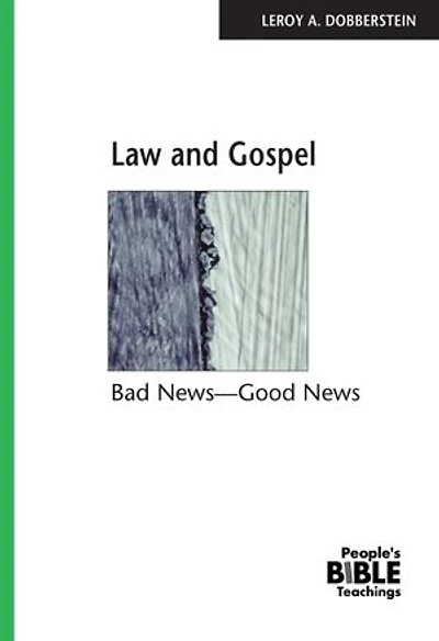 Law and Gospel: Bad News--Good News