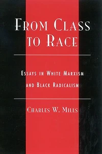 From Class to Race: Essays White Marxism and Black Radicalism
