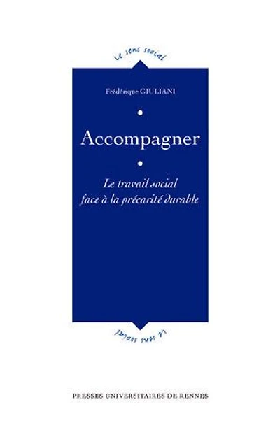 Accompagner: le travail social face à la précarité durable