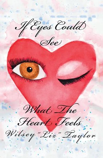 If Eyes Could See What the Heart Feels
