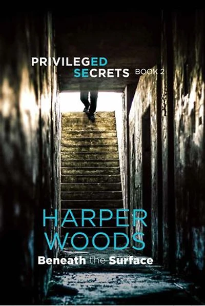 Privileged Secrets Book Two: Beneath the Surface