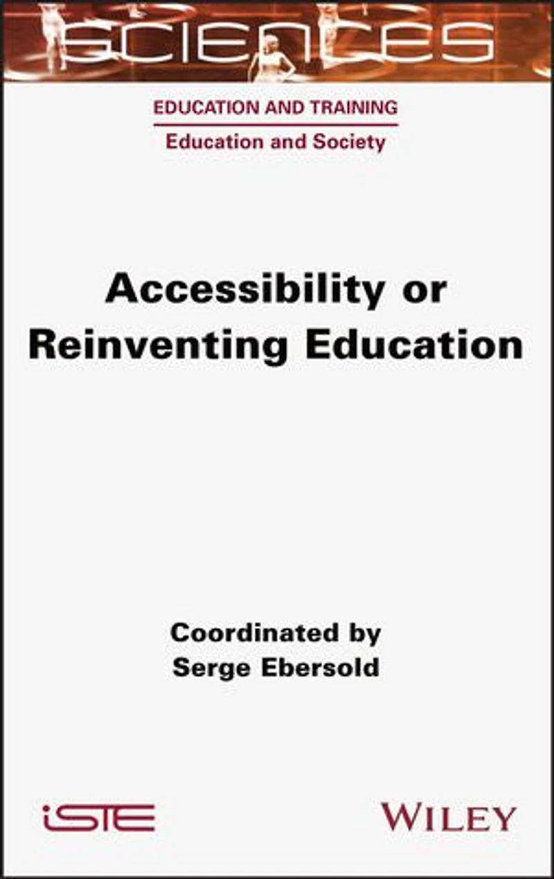 Accessibility or Reinventing Education