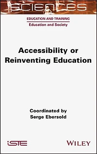Accessibility or Reinventing Education