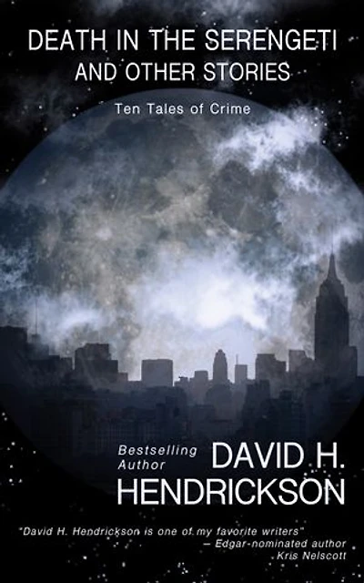 Death in the Serengeti and Other Stories: Ten Tales of Crime