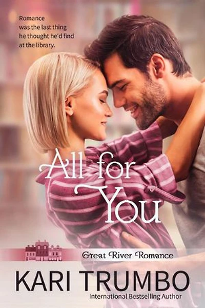 All For You: Great River Romance, #3