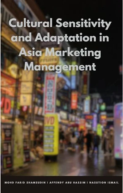 Cultural Sensitivity and Adaptation in Asia Marketing Management