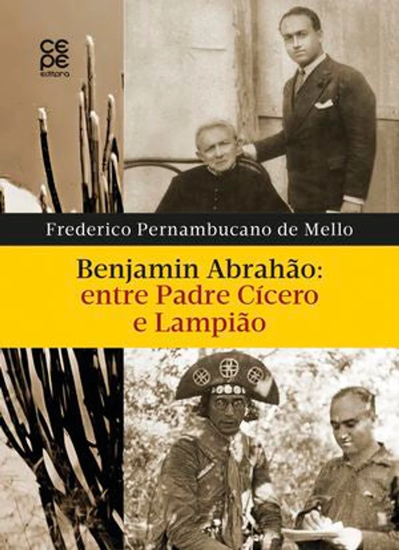 Benjamin Abrahão, entre padre Cícero e Lampião