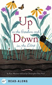 Up the Garden and Down Dirt: (Nature Book for Kids, Gardening Vegetable Planting, Outdoor Nature Book)
