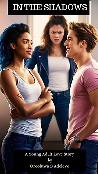 In The Shadows: A Dangerous Love Story: A Young Adult/Teen Love Story