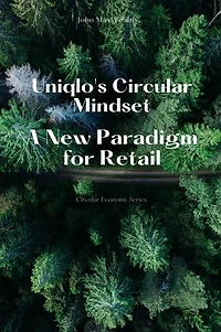 Uniqlo's Circular Mindset - A New Paradigm for Retail